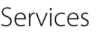 Services
